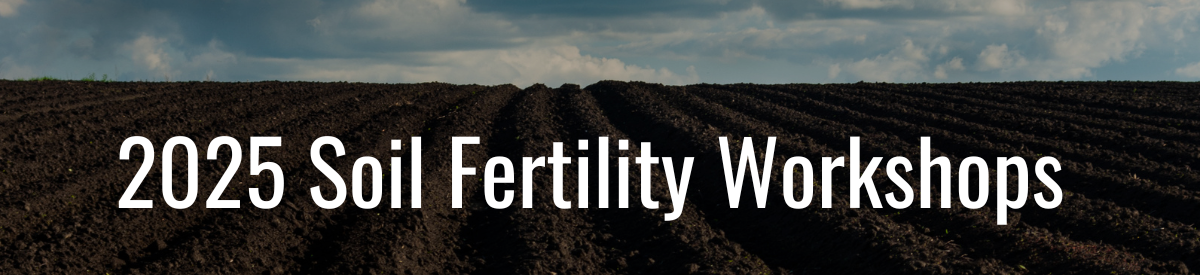 2025 Soil Fertility Workshop Online